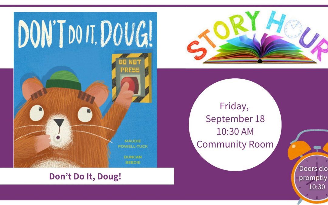 Story Hour – Don’t Do it, Doug!